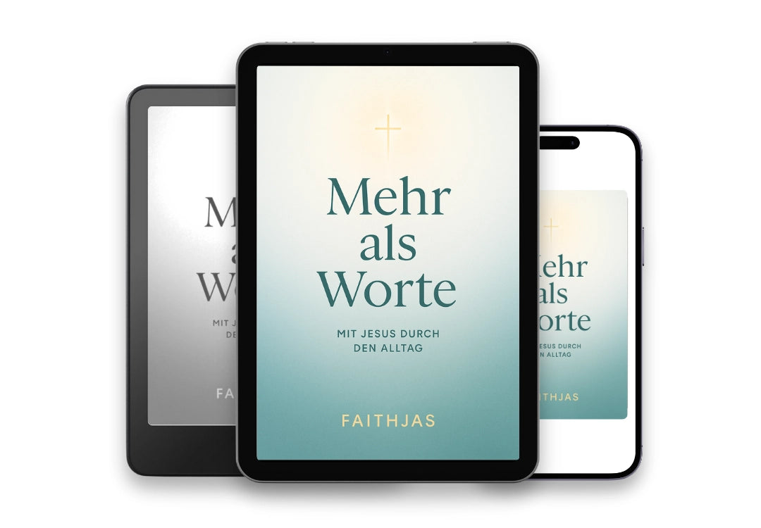 Mehr als Worte – Mit Jesus durch den Alltag